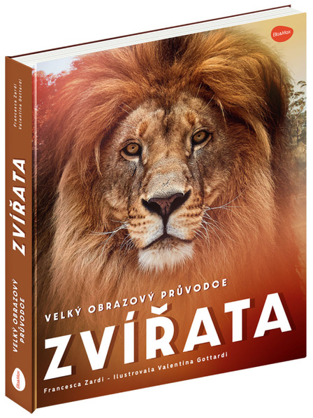 ELLA & MAX Veľký obrázkový sprievodca ZVIERATÁ