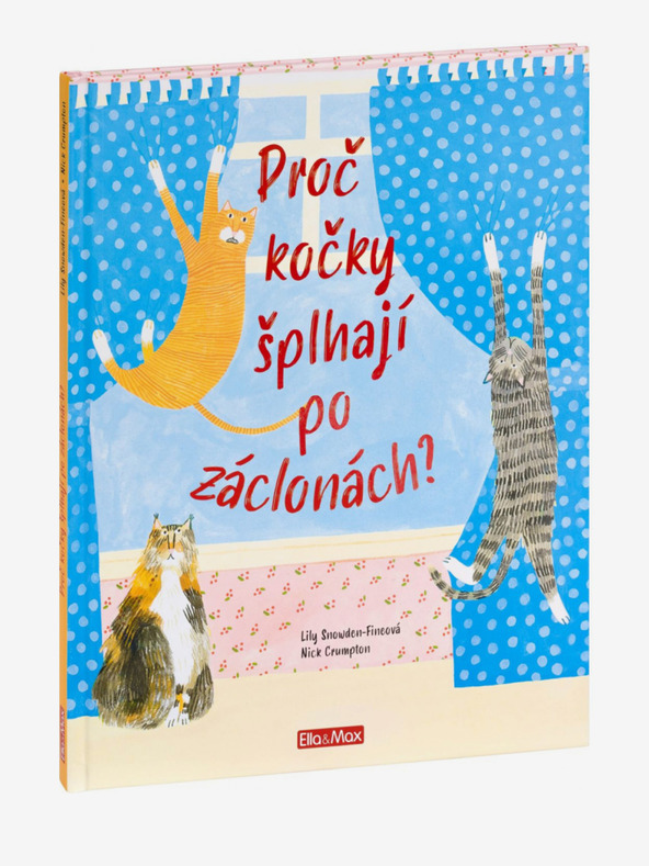 ELLA & MAX PREČO MAČKY LEZÚ PO ZÁCLONÁCH? - Všetko o mačkách