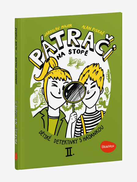 ELLA & MAX PÁTRAČI NA STOPE II. – Detektívne príbehy pre deti