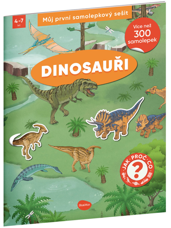 ELLA & MAX Moja prvá kniha samolepiek - DINOSAURI