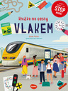 ELLA & MAX Kniha na cesty vlakom - Stop nude: kvízy, hádanky, hry