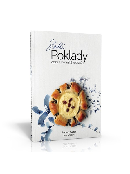 Pražský Kulinářský Institut  Kniha Sladké poklady českej a moravskej kuchyne - Roman Vaněk, Jana Vanková - Pražský kulinársky inštitút