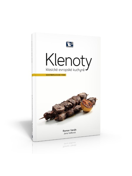 Pražský Kulinářský Institut  Kniha Klenoty klasickej európskej kuchyne - Roman Vaněk, Jana Vaňková - Pražský kulinársky inštitút