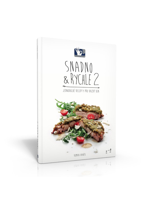 Pražský Kulinářský Institut  Kniha Snadno & rýchlo 2 - Jednoduché recepty na každý deň -Roman Vaněk - Pražský kulinársky inštitút